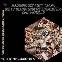 Cash from your cans: Recycling Assorted Metals San Angelo