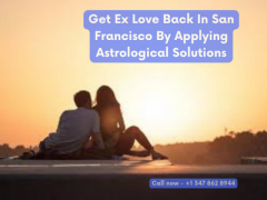 Get Ex Love Back In San Francisco By Applying Astrological Solutions