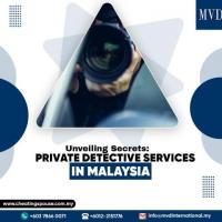 Unveiling Secrets: Private Detective Services in Malaysia