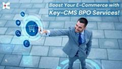 Boost Your E-Commerce with Key-CMS BPO Services!