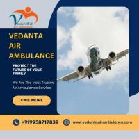 Use World-class Vedanta Air Ambulance Services in Dibrugarh with Ventilator Support 