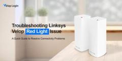 How To Troubleshoot Linksys Velop Red Light Issue?