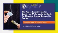 The Key to Serenity: Master Sanjivram Ji's Powerful Methods for Negative Energy Removal in Seattle