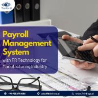 Payroll Management System with FR Technology for Manufacturing Industry