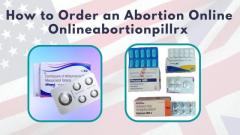 How to Order an Abortion Online - Onlineabortionpillrx 