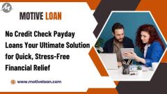 Instant Approval for Fast Loans No Credit Check Choose Motive Loan for Your Financial Needs