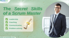 Mastering Agility: The Scrum Master’s Guide to Success