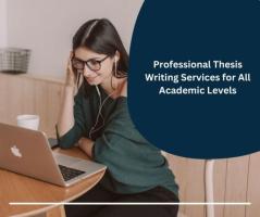 Professional Thesis Writing Services for All Academic Levels