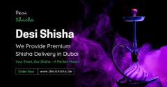 Get the Best Shisha in Dubai with Desi Shisha!