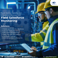 Boost Worker Visibility and Attendance Accuracy with Field Salesforce Monitoring Solution