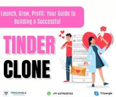 Launch, Grow, Profit: Your Guide to Building a Successful Tinder Clone App 