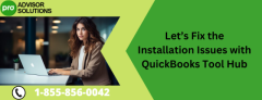 How to fix the installation issues with QuickBooks Tool Hub