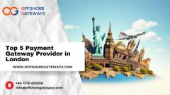 Top 5 Payment Gateway Provider in London