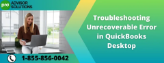 Learn Easily How to Fix Unrecoverable Error in QuickBooks Desktop