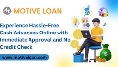 Reliable Online Cash Advance Loans: No Credit Check, No Hassle