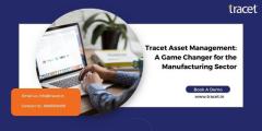 Tracet Asset Management: A Game Changer for the Manufacturing Sector