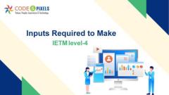 Inputs That Are Required to Make IETM Level-4