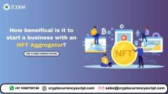 How beneifical is it to start a business with an NFT aggregator?