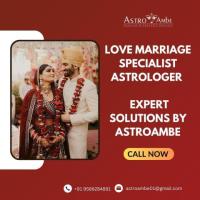 Love Marriage Specialist Astrologer - Expert Solutions by AstroAmbe