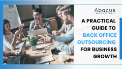 Back Office Outsourcing: Key to Unlocking Business Growth - Abacus Data Systems 