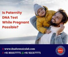 Understanding the Significance and Process of Paternity DNA Tests in India