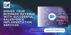 Higher Your Business Revenue, With Successful Salesforce Implementation Services