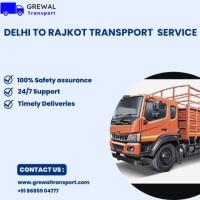 Reliable Transport Service from Delhi to Rajkot - Fast & Secure Delivery - Grewal Transport