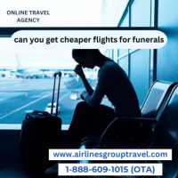 Can you get cheaper flights for funerals?