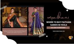 Where to buy paithani sarees in Yeola