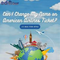 Can I Change My Name on American Airlines Ticket?