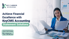 Achieve Financial Excellence with KeyCMS Accounting Statement Solutions