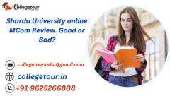 Sharda University online MCom Review. Good or Bad?