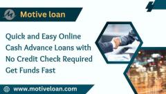 Fast Cash Advance Loans Online – No Credit Check Needed