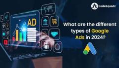 What are the different types of Google Ads in 2024?