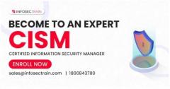 Advance Your IT Career with ISACA CISM Certification Training