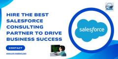 Hire The Best Salesforce Consulting Partner To Drive Business Success 