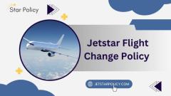 The Ultimate Guide of Jetstar Flight Change Policy .