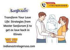 Transform Your Love Life: Strategies from Master Sanjivram Ji to get ex love back in illinois