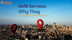 GMB Services: Why They Are Essential For Your Business