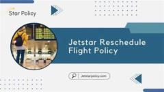 Jetstar Flight Reschedule Policy: Key Guidelines for Booking Changes.