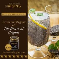 Buy Chia Seeds Online: Fresh and Organic at The House of Origins