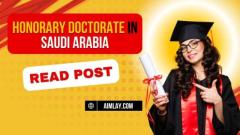 Honorary Doctorate in Saudi Arabia: A Prestigious Recognition 