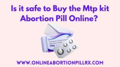 Is it safe to buy the mtp kit abortion pill online? 