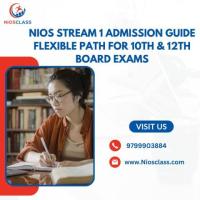 NIOS Stream 1 Admission Guide: Flexible Path for 10th & 12th Board Exams