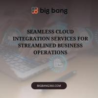 Seamless Cloud Integration Services for Streamlined Business Operations