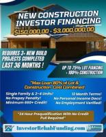 NEW CONSTRUCTION FINANCING FOR INVESTORS – NO INCOME DOCS - UP TO $3,000,000.00!