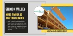 Mass Timber 2D Drafting Services - Silicon Valley