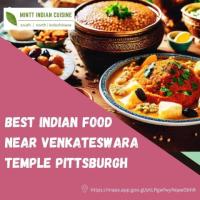 Best Indian Food Near Venkateswara Temple Pittsburgh: Top Spots for Authentic Indian Cuisine