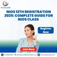 NIOS 12th Registration 2025: Complete Guide for NIOS Class | Register Now