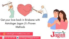 Get Your Love Back in Brisbane With Astrologer Jagan Ji’s Proven Methods